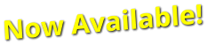 Now Available!